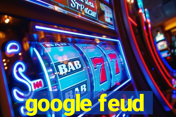 google feud